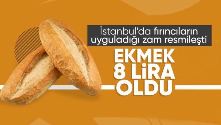 İstanbul’da ekmeğe zam! 200 gramı 8 TL oldu