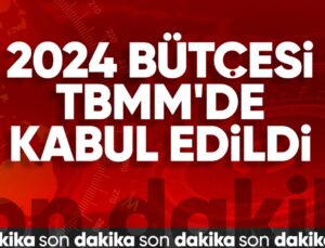 2024 yılı bütçesi TBMM’de kabul edildi