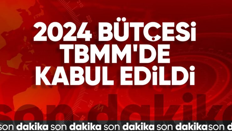 2024 yılı bütçesi TBMM’de kabul edildi
