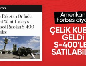 Amerikan Forbes Çelik Kubbe’yi yazdı: S-400’ler satılabilir