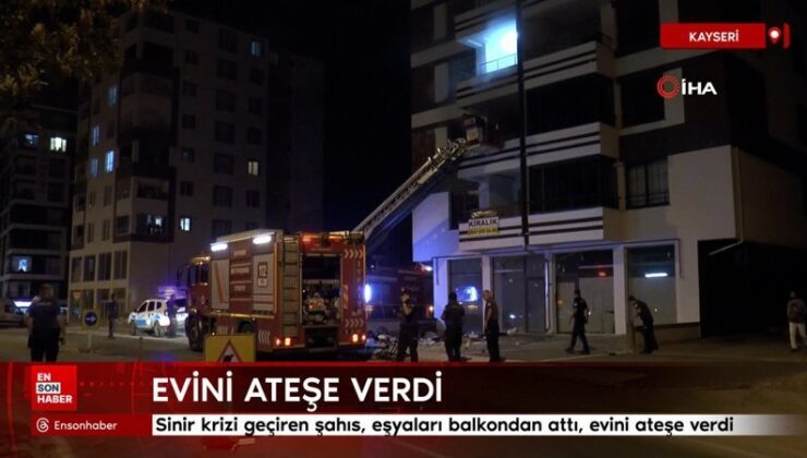 Kayseri’de hudut krizi geçiren şahıs konutunu ateşe verdi