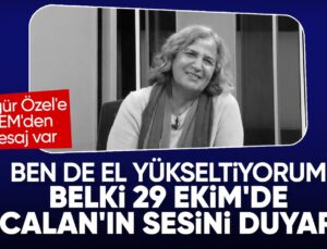 DEM Partili Gültan Kışanak: Tahminen 29 Ekim’de Öcalan’ın sesini duyarız
